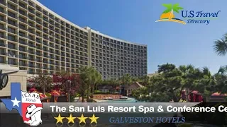 The San Luis Resort Spa & Conference Center - Galveston Hotels, Texas