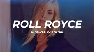 Standly, Katteyes - Roll Royce (Letra/Lyrics)  | 1 Hour Version - Today Top Hit