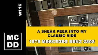 A Sneak Peek into my Classic Ride - 1976 Mercedes Benz 280S W116