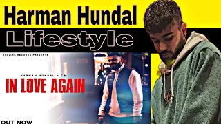 Harman Hundal LifeStyle / Harman Hundal / Harman Hundal Biography/ ExceptOthers/In love Again Singer