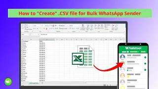 How to "Create" .CSV file for Bulk WhatsApp Sender - WhatsTool Tech