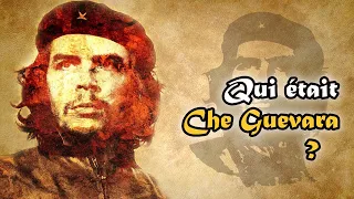 Qui était Che Guevara