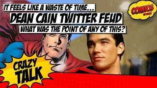 Why are people bothering getting into feuds with Dean Cain? What's the point?