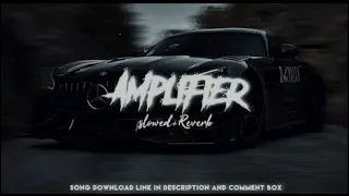 Amplifier full song (Slowed+Reverb)