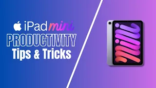 Ipad Mini 6 - Productivity Tips & Tricks You Need To Know | Hidden Features & Hacks