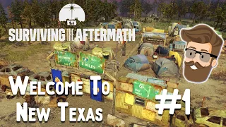 A Fine Settlement (New Texas Part 1) - Surviving the Aftermath Gameplay FIRST PLAYTHROUGH