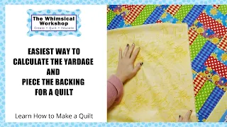 Easiest Way to Calculate the Yardage and Piece the Backing for a Quilt | Learn How to Make a Quilt