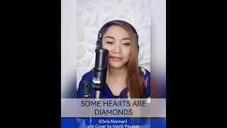 SOME HEARTS ARE DIAMONDS - Lyric Cover by Ingrid Payaket