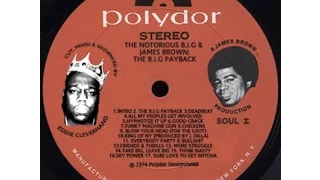 The Notorious B.I.G X James Brown "The B.I.G. Payback" - Cut, Mixed & Sequenced By Eddie Cleverhand