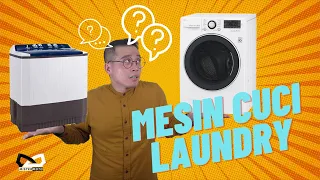 INI MESIN CUCI YANG COCOK UNTUK LAUNDRY, PEMULA WAJIB TAU INI