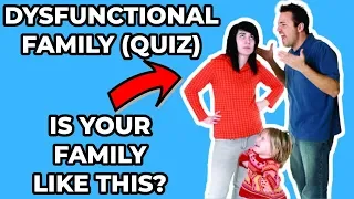 Is Your Family Dysfunctional? (QUIZ)