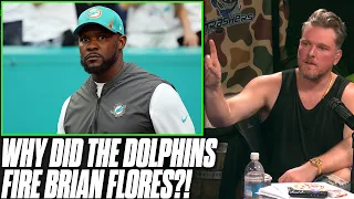 Why In The WORLD Did Dolphins Fire Coach Brian Flores? | Pat McAfee Reacts