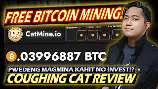 FREE BITCOIN MINING! NO INVESTMENT | Catmine Coughing Cat Tagalog Review