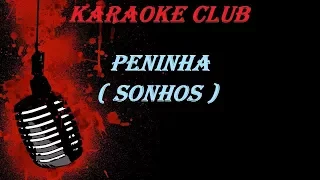 PENINHA - SONHOS ( KARAOKE )