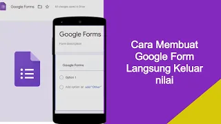 Cara Membuat Google Form Langsung Keluar nilai