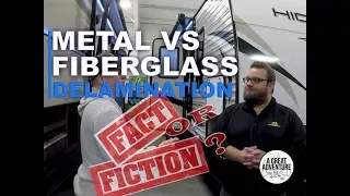 Rv delamination - Metal vs Fiberglass