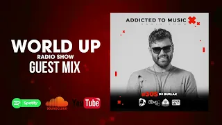 DJ Burlak - World Up Radio Show 305