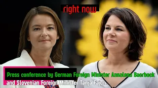 [GER] Right Now - Press conference by German FM Annalena Baerbock and Slovenian FM Tanja Fajon.