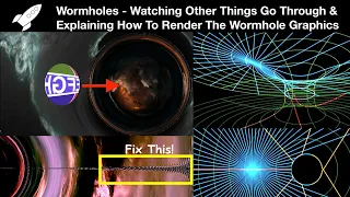 Wormholes Get Weirder - Watch Other Objects Near Wormholes & Learn How I Created The Images