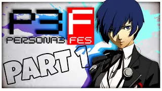 【 PERSONA 3 : FES 】 Blind Live Walkthrough Gameplay | P5R Hype! | Part 1