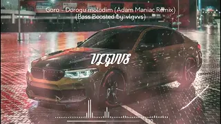 Goro - дорогу Молодым ( Adam Maniac Remix)(Bass Booster)