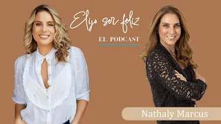 Verse y sentirse bien, no importa la edad, con Nathaly Marcus | Elijo Ser Feliz - EP 012