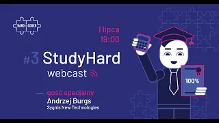 StudyHard #3 czyli jak dobrze wybrać studia? Webcast z HardCoder, gość: Andrzej Burgs