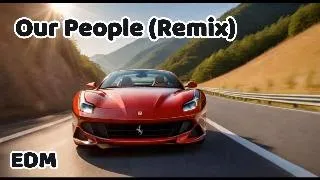 Our People (Remix) - EDM