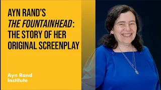 Ayn Rand’s "The Fountainhead": The Story of Her Original Screenplay by Shoshana Milgram