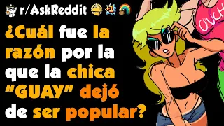 ¿Cómo la CHICA/CHICO popular PERDIÓ su POPULARIDAD? #askreddit #redditespañol