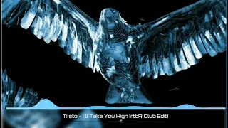 Tiësto - I’ll Take You High (rtbR Club Edit)