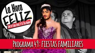 La Hora Feliz 49: Las fiestas familiares