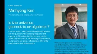 Is the universe geometric or algebraic? by Minhyong Kim