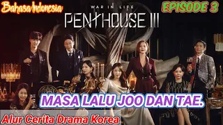 Masa Lalu Joo Dan Tae ||The Penthouse 3 (3) !!! Alur Cerita Drama Korea || Bahasa Indonesia