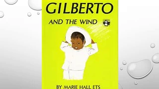 8.3 Gilberto and The Wind