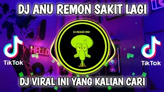 DJ ANU REMON SAKIT LAGI X GANI GANI PARGOY VIRAL TIKTOK TERBARU 2023