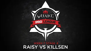 Raisy vs k1llsen - Quake Pro League - Stage 4 Week 7