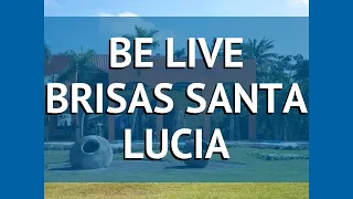 BE LIVE BRISAS SANTA LUCIA 4* Варадеро обзор – БЕ ЛАЙВ БРИСАС САНТА ЛЮЧИЯ 4* Варадеро видео обзор