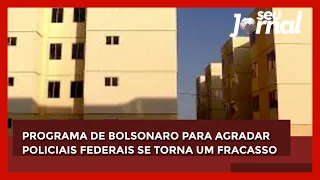 Programa de Bolsonaro para agradar policiais federais se torna um fracasso