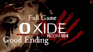 Oxide Room 104 | Full Game (Good Ending) | Полное прохождение (Хорошая концовка)