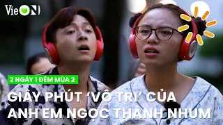 Những giây phút 'vô tri' của Ngô Kiến Huy và Ngọc Phước khiến ai cũng ngán ngẩm | 2 Ngày 1 Đêm Mùa 2