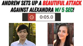Andrew Tang sets up a Beautiful Attack against Alexandra Botez w/ 5 SEC!