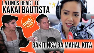 Latinos react to Kakai Bautista for the FIRST TIME | "Bakit Nga Ba Mahal Kita" LIVE on Wish