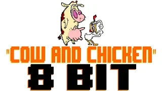 Cow and Chicken Theme [8 Bit Tribute to Cow and Chicken & Guy Moon] - 8 Bit Universe