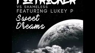 Footrocker vs Shameless ft. MC Lukey P - Sweet Dreams