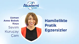 Hamilelikte Pratik Egzersizler "Uzm. Anne Bebek Koçu Sevim Kuruçay Çam"