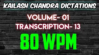 Kailash Chandra Volume-1 Transcription-13 @80wpm |