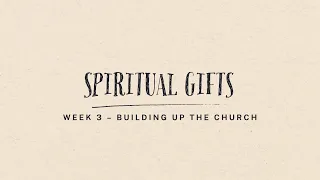 Spiritual Gifts | Mooring Video | Week 3