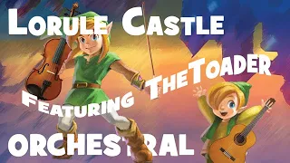 Lorule Castle feat. TheToader | A Link Between Worlds [Orchestral Remix]