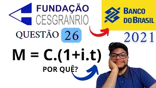 Matemática Financeira (Questão 26 do Banco do Brasil 2021) CESGRANRIO Juros Simples - TIPO C